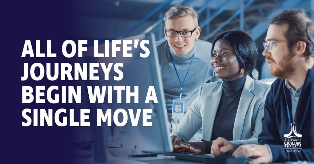 All of life's journeys begin with a single move.