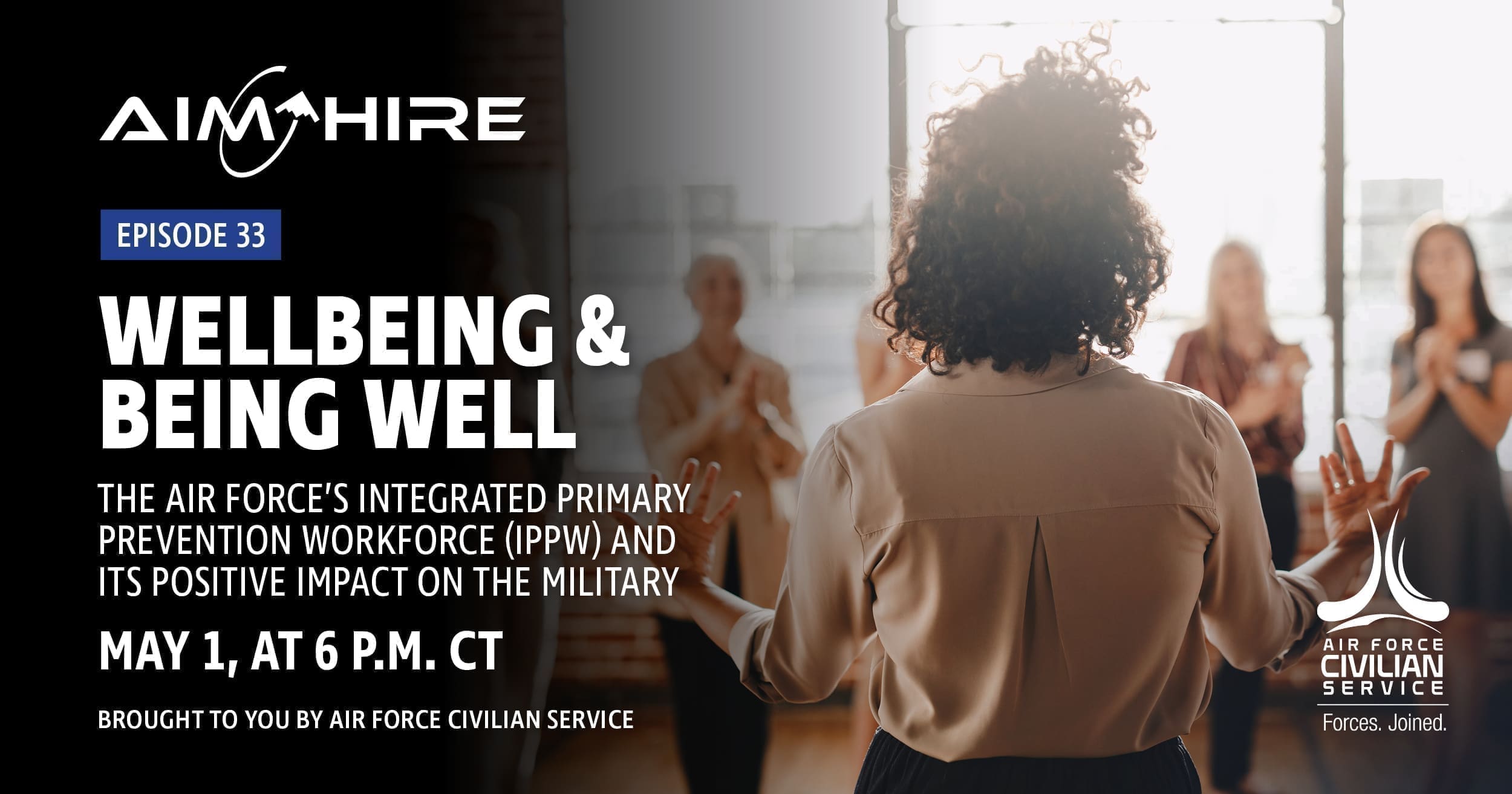 Aim Hire Episode 33: Wellbeing & Being Well. A Look into the Integrated Primary Prevention Workforce and its Positive Impact on the Military Comunity. A woman standing in front of four other women.